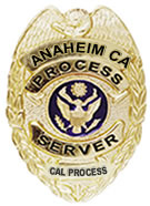 ANAHEIM CALIFORNIA PROCESS SERVER - CALPROCESS.COM